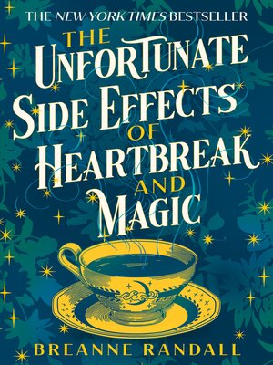 The Unfortunate Side Effects of Heartbreak and Magic - ebook